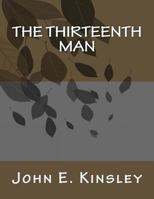 The Thirteenth Man 149275255X Book Cover
