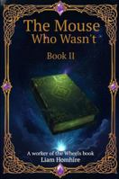 The Mouse Who Wasn't 1972462040 Book Cover