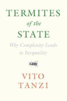 Termites of the State: Why Complexity Leads to Inequality 1108420931 Book Cover