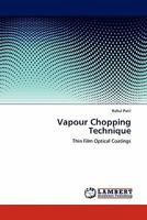 Vapour Chopping Technique: Thin Film Optical Coatings 3844390669 Book Cover