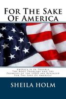For The Sake Of America 1537541749 Book Cover