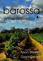 Barossa Wine Traveller B071938J4B Book Cover