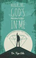 Managing God's Resources in Me 1799039218 Book Cover