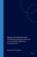 Marine Scientific Research: The Operation And Status Of Research Vessels And Other Platforms In International Law (Publications On Ocean Development) 9004145214 Book Cover