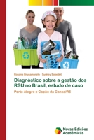Diagnóstico sobre a gestão dos RSU no Brasil, estudo de caso 6202044756 Book Cover