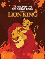 Lion King Thanksgiving Coloring Book: Great Thanksgiving Gift for Anyone with GIANT PAGES! B08NF2QPX7 Book Cover