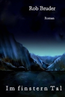 Im Finstern Tal 1517493919 Book Cover