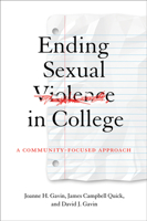 Ending Sexual Violence in College: A Community-Focused Approach 1421440156 Book Cover