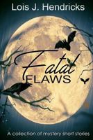 Fatal Flaws 1539085503 Book Cover