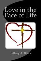 Love in the Face of Life 1722486422 Book Cover