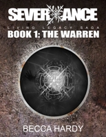 SEVERXANCE Living Legacy Saga - Book One: The Warren 1312576375 Book Cover