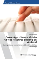 Crowdapp - Secure Mobile Ad-Hoc Resource Sharing on Android 3639679547 Book Cover