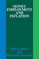 Money Employment and Inflation 0521209064 Book Cover