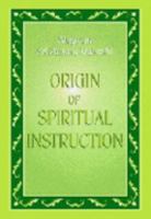 Origin of Spiritual Instruction 0970366736 Book Cover