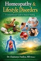 Dr. Vaidya’s Homoeopathy Lifestyle Disorders & Homoeopathic Treatment Guide B0GN39LHY4 Book Cover