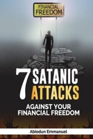 Seven Satanic Attacks Against Your Financial Freedom 9789128355 Book Cover