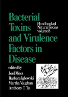 Handbook of Natural Toxins, Volume 8: Bacterial Toxins and Virulence Factors in Disease 0367401835 Book Cover