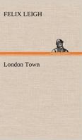 London Town 1512038709 Book Cover