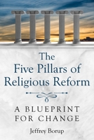 The Five Pillars of Religious Reform: A Blueprint for Change 0998866407 Book Cover