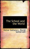 The School and the World 0530891468 Book Cover