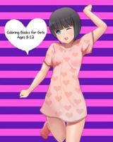Coloring Books for Girls Ages 8-12: Fashion Coloring Book, Cool Fashion and Style Trends for Fashion Lover! 1719069840 Book Cover