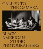 Called to the Camera: Black American Studio Photographers 030026738X Book Cover