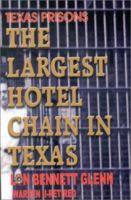 The Largest Hotel Chain in Texas: Texas Prisons 1571685227 Book Cover