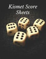 Kismet Score Sheets: Kismet Score Sheets - Kismet Dice Game Score Book - Kismet Scoring Game Record Level Keeper Book - Kismet Dice Game Score Sheets - Kismet Score Pads 1078175624 Book Cover