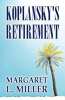 Koplansky's Retirement 1462676766 Book Cover