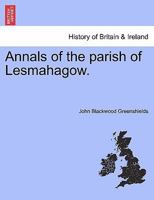 Annals Of The Parish Of Lesmahagow 1241306419 Book Cover