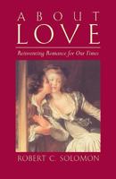 About Love: Reinventing Romance for Our Times 0671675575 Book Cover