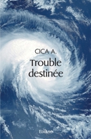 Trouble destinée (French Edition) 2414498714 Book Cover