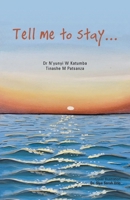 Tell Me to Stay... B0F78WR39K Book Cover