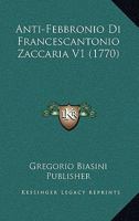 Anti-Febbronio Di Francescantonio Zaccaria V1 (1770) 1168144221 Book Cover