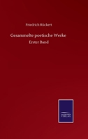 Gesammelte poetische Werke: Erster Band 3752516968 Book Cover