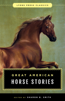 Horse Stories: Lyons Press American Classics 1493029878 Book Cover