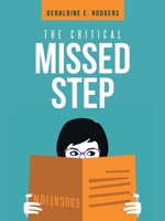 The Critical Missed Step 1546228063 Book Cover