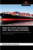 NINE (9) FOOT PACKAGING UNIT, RECYCLABLE MATERIAL: Use in national and international transport in standard 20' and 40' containers 6202691581 Book Cover