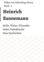 Heinrich Sannemann: Heiler, Weiser, Wissender, Imker, Naturforscher. Neue Nachrichten Band 4 3743978962 Book Cover