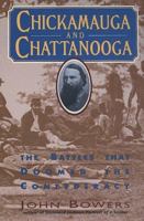 Chickamauga and Chattanooga: The Battles That Doomed the Confederacy 0380725096 Book Cover