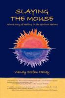 Slaying the Mouse: A True Story of Healing in the Spiritual Realms 1847283993 Book Cover