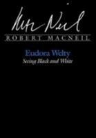 Eudora Welty: Seeing Black and White 0878054715 Book Cover