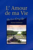 L' Amour De Ma Vie (French Edition) 1436311187 Book Cover