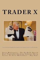 Forex Millionaire: The No Holds Barred Real Truth and Shocking Dirty Secrets to Forex Millionaire - Buy Now!: Listen to Your Gut Feeling, Bust the Losing Cycle, Live Anywhere, Escape 9-5, Join the New 1530844487 Book Cover