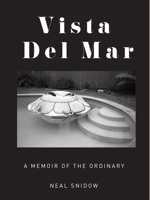 Vista Del Mar: A Memoir of the Ordinary 1619027291 Book Cover