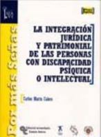 La integración jurídica y patrimonial de las personas con discapacidad psíquica o intelectual 8480047275 Book Cover