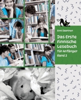 Lerne Finnische Sprache: Das Erste Finnische Lesebuch für Anfänger, Band 2: Stufe A2 Zweisprachig mit Finnisch-deutscher Übersetzung (German Edition) 3384095553 Book Cover