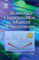 Biointerface Characterization by Advanced IR Spectroscopy 0444535586 Book Cover