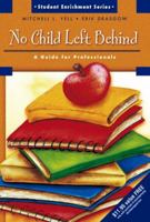 No Child Left Behind: A Guide for Professionals (Student Enrichment) 0131185322 Book Cover