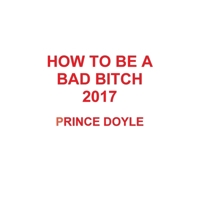 how to be a bad bitch 1365888142 Book Cover